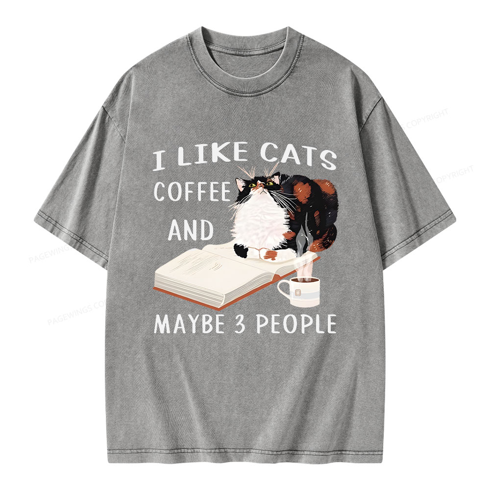 Pagewings I Like Cats Coffee And Maybe 3 People Unisex Washed T-shirt