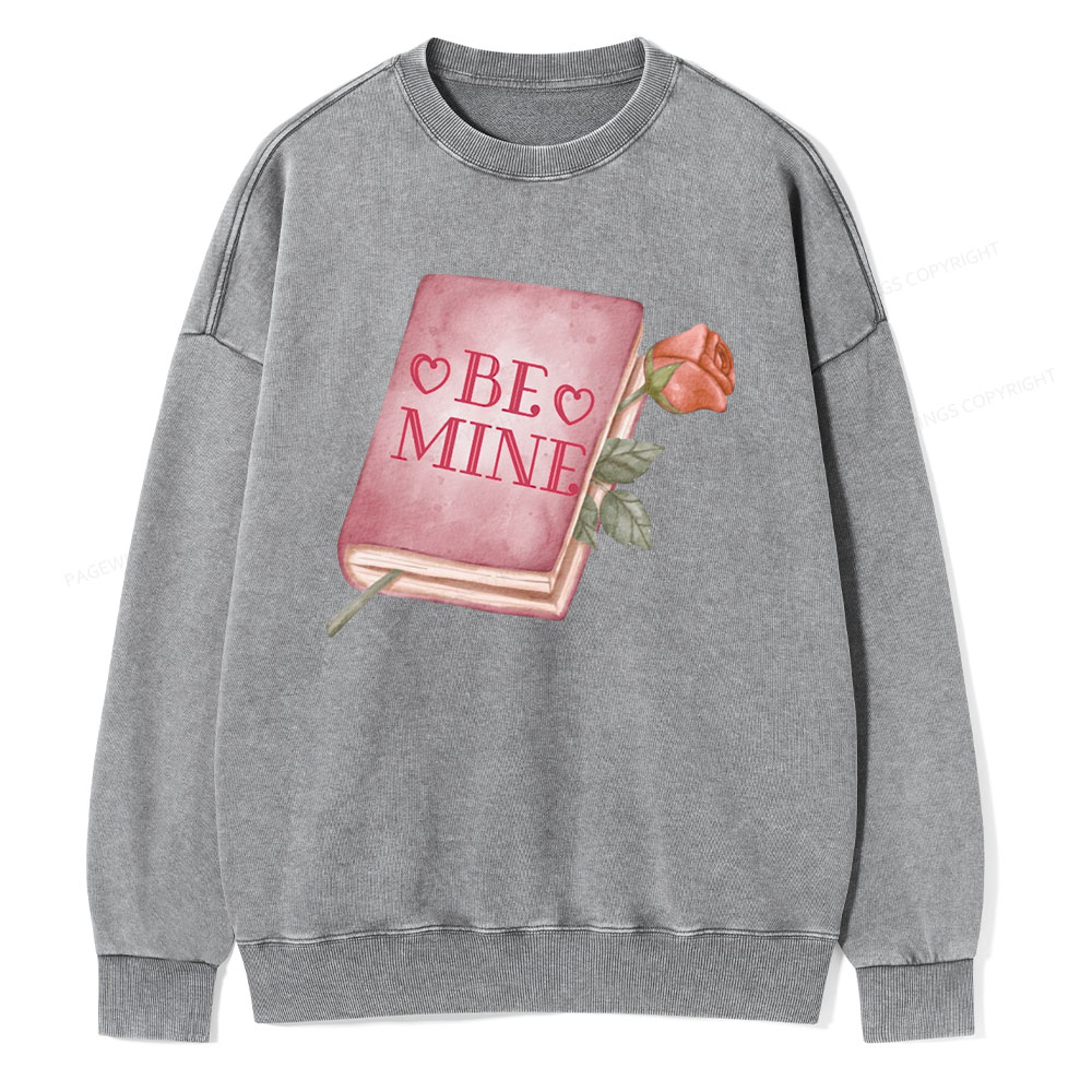 Pagewings Be Mine - Valentines Day Sweatshirt Unisex Washed Sweatshirt