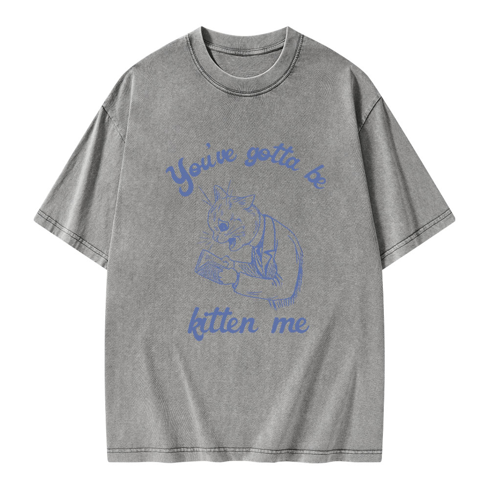 Pagewings You've Gotta Be Kitten Me Unisex Washed T-shirt