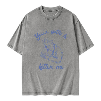 Pagewings You've Gotta Be Kitten Me Unisex Washed T-shirt