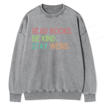 Pagewings Read Books Be Kind Stay Weird Unisex Washed Sweatshirt