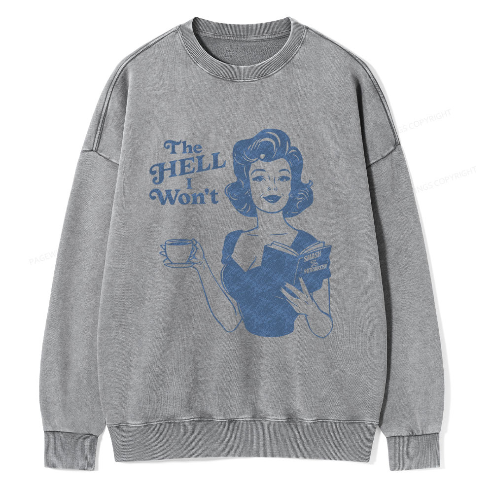 Pagewings The Hell I Won't Resistance Unisex Washed Sweatshirt
