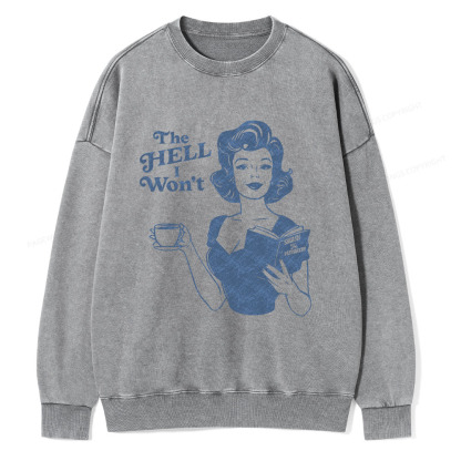 Pagewings The Hell I Won't Resistance Unisex Washed Sweatshirt