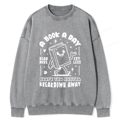 Pagewings A Book A Day Keeps The Mental Breakdown Away Unisex Washed Sweatshirt