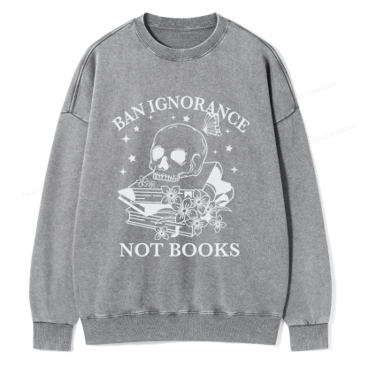 Pagewings Ban Lgnorance Not Books Unisex Washed Sweatshirt