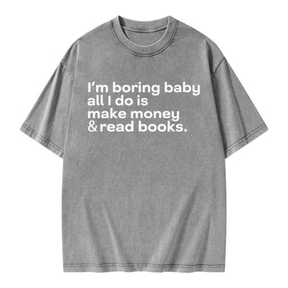 Pagewings Boring Baby Make Money Read Books Unisex Washed T-shirt