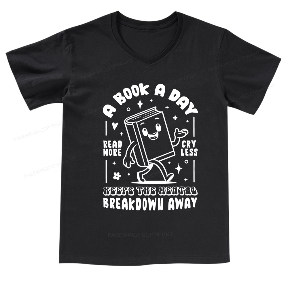Pagewings A Book A Day Keeps The Mental Breakdown Away V-neck T-shirt