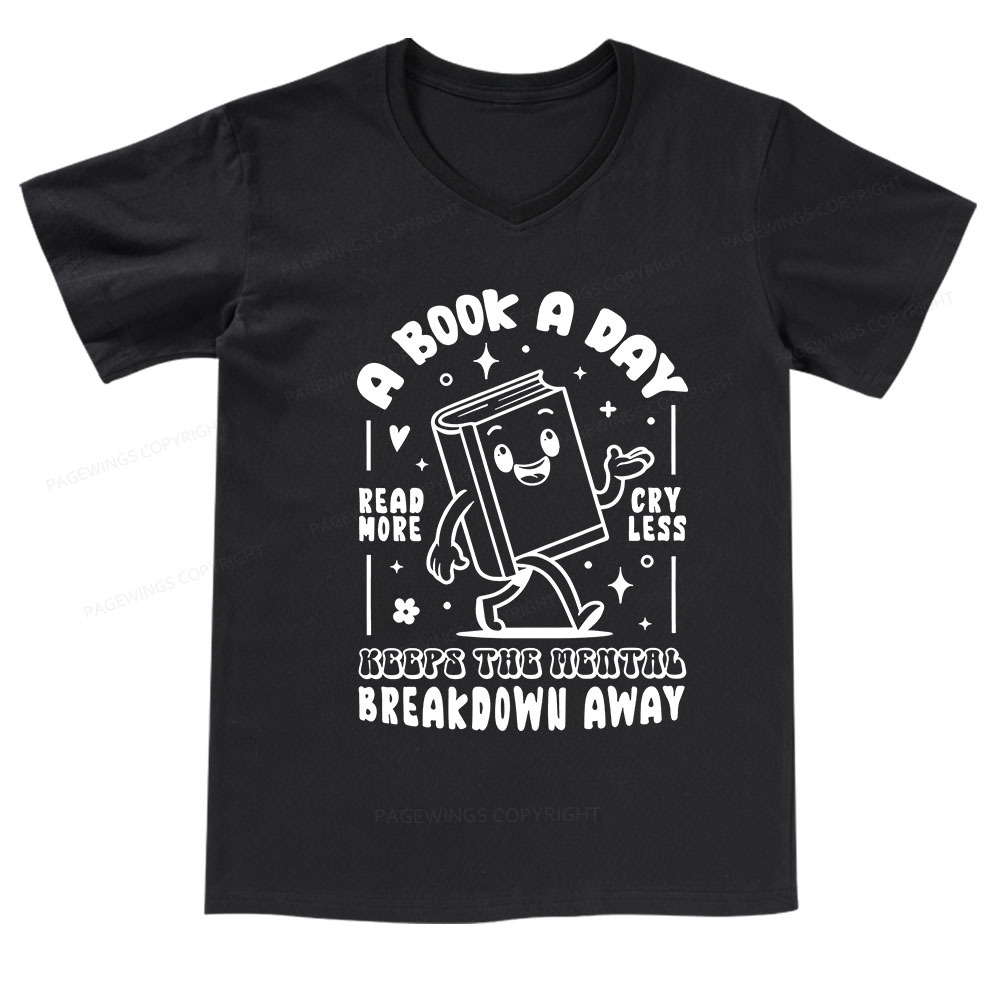 Pagewings A Book A Day Keeps The Mental Breakdown Away V-neck T-shirt