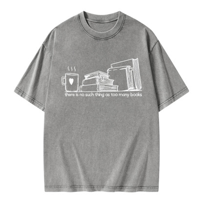 Pagewings There Is No Such Thing As Too Many Books Unisex Washed T-shirt