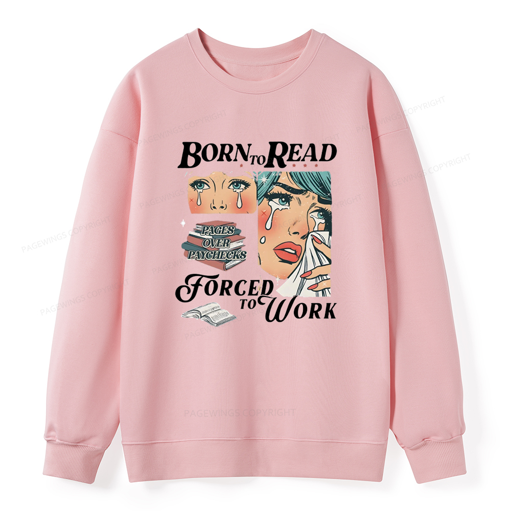 Pagewings Born To Read Bookish Unisex Classic Sweatshirt