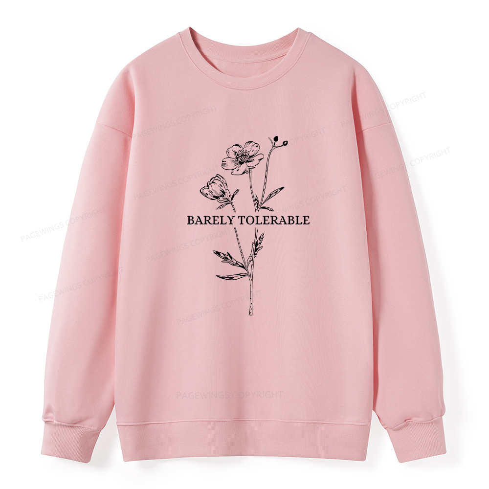 Pagewings Barely Tolerable Unisex Classic Sweatshirt