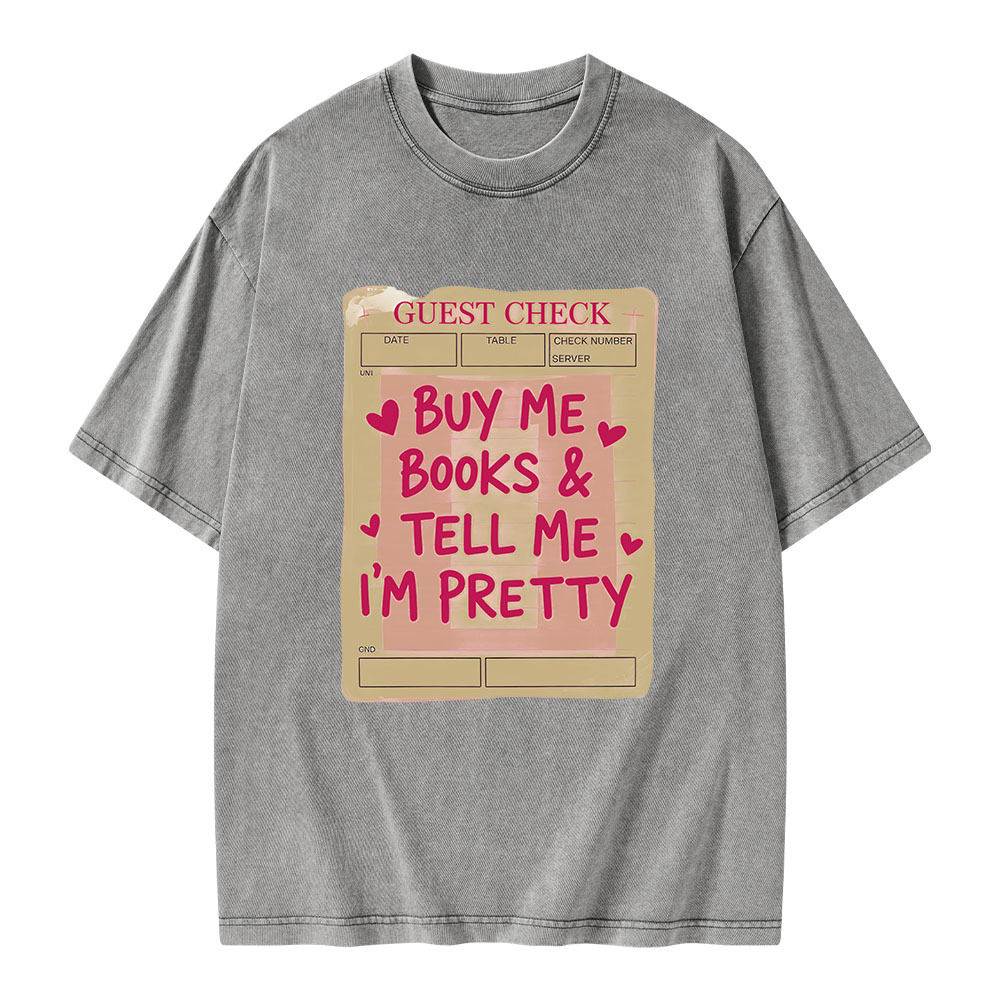 Pagewings Buy Me Books Tell Me I'm Pretty Unisex Washed T-shirt