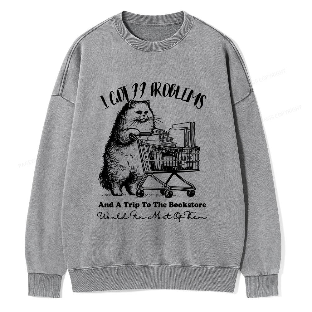 Pagewings I Got 99 Problems Unisex Washed Sweatshirt