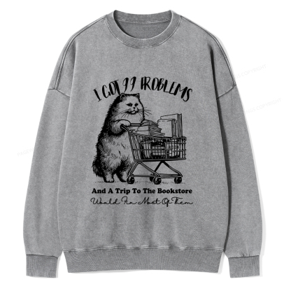 Pagewings I Got 99 Problems Unisex Washed Sweatshirt