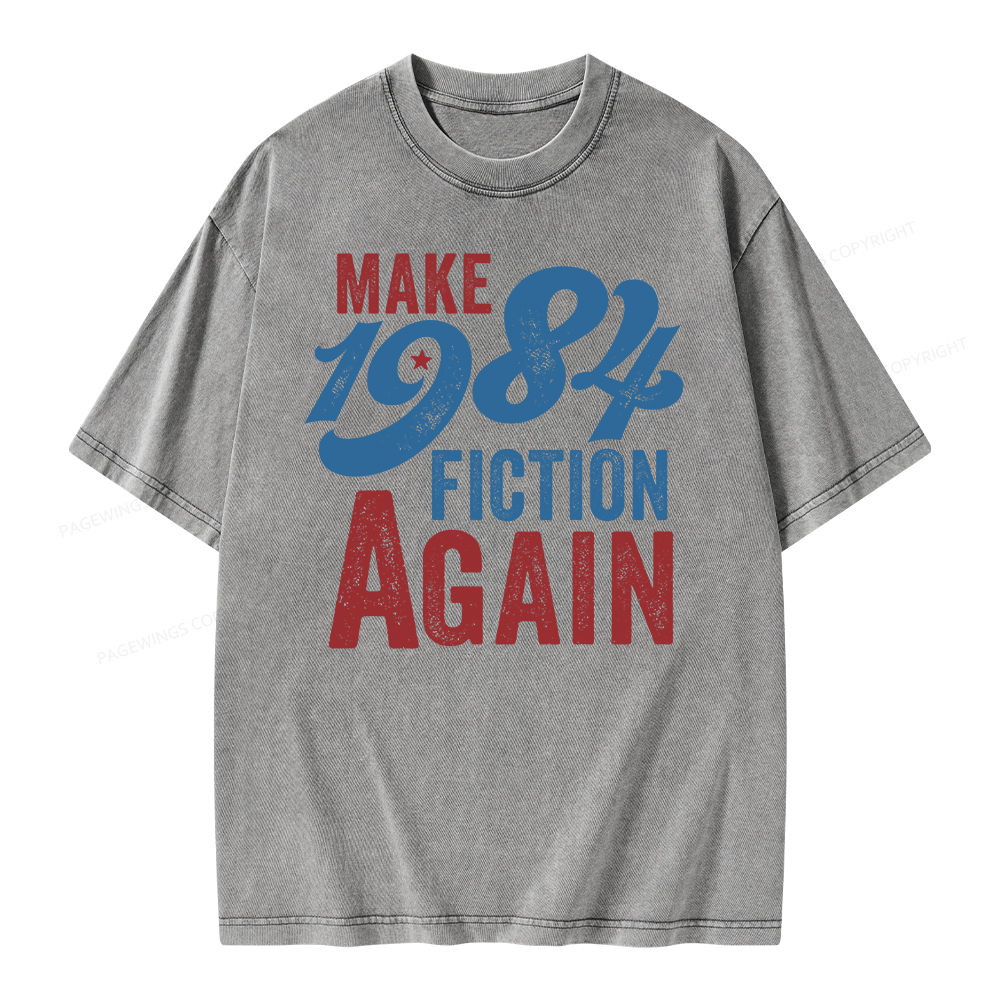 Pagewing Make 1984 Fiction Again Solid and Distressed Unisex Washed T-shirt