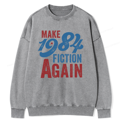 Pagewing Make 1984 Fiction Again Solid and Distressed Unisex Washed Sweatshirt