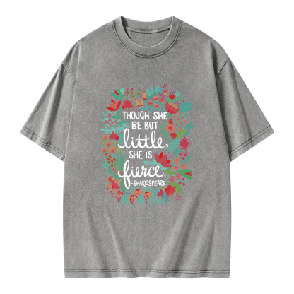 Pagewings Though She Be But Little She Is Fierce Unisex Washed T-shirt