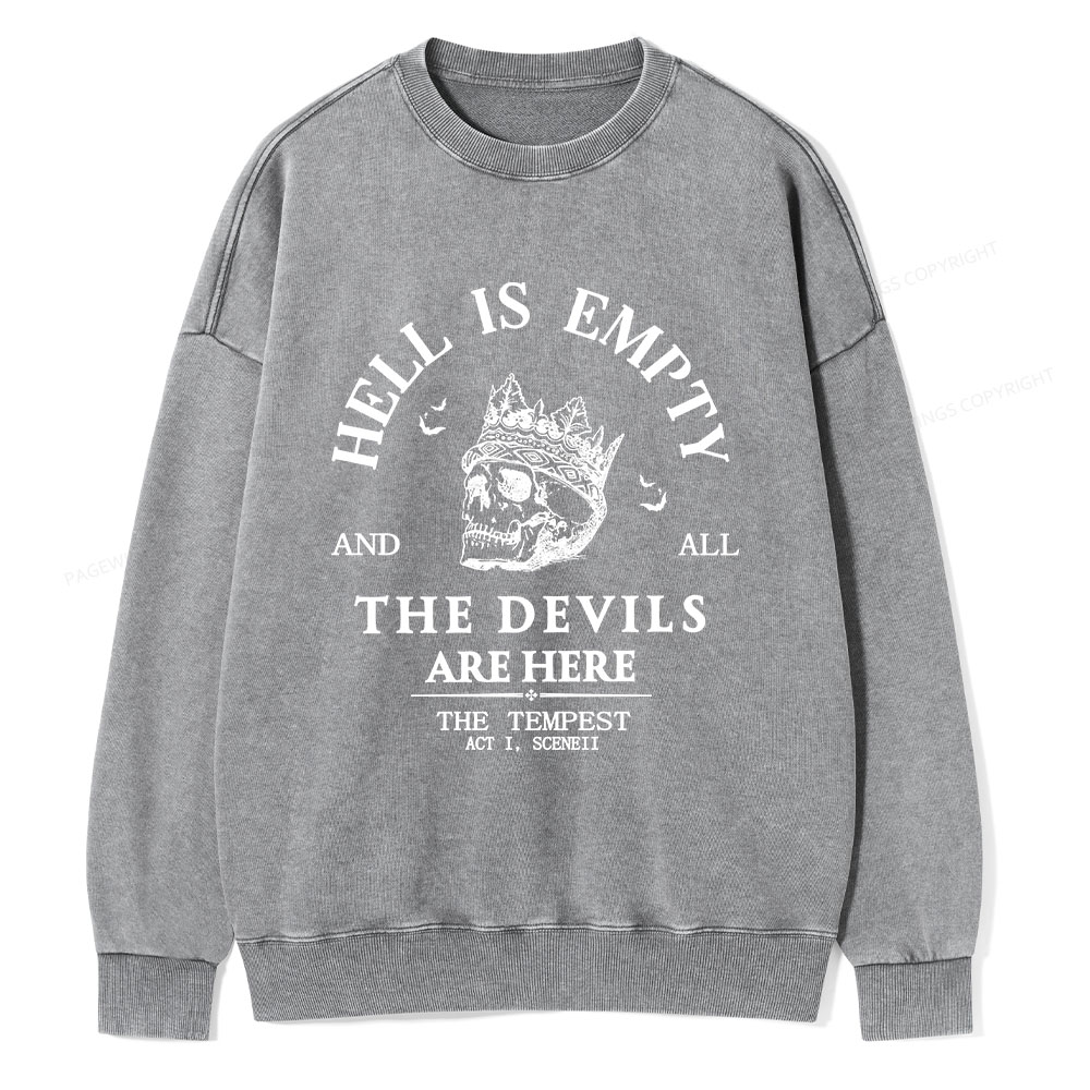 Pagewings Hell Is Empty And All The Devils Are Here Unisex Washed Sweatshirt