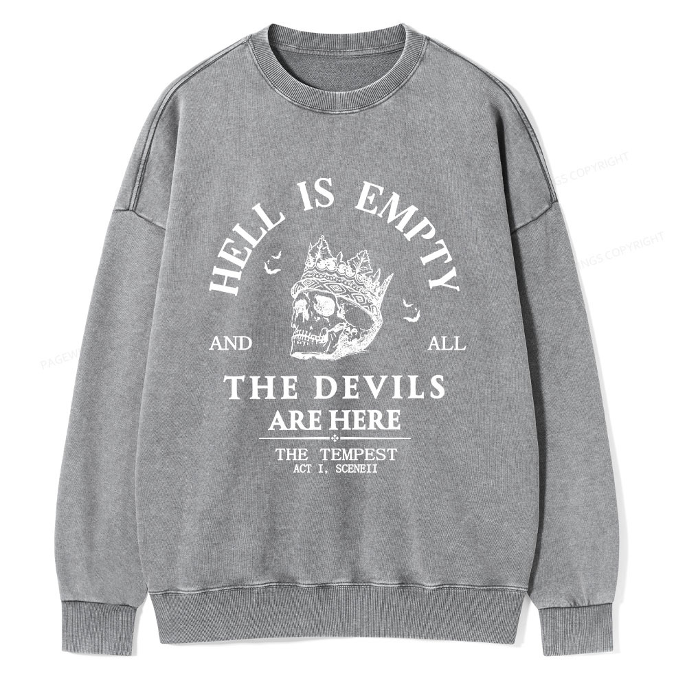 Pagewings Hell Is Empty And All The Devils Are Here Unisex Washed Sweatshirt