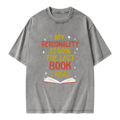 Pagewings My Personality Is 80% The Last Book I Read Unisex Washed T-shirt