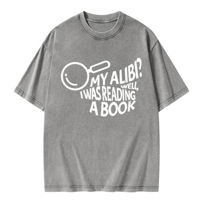 Pagewings My Alibi? Well, I Was Reading A Book Unisex Washed T-shirt