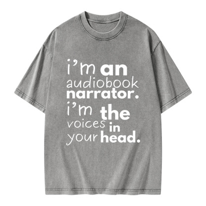 Pagewings I'm An Audiobook Narrator. I'm The Voices In Your Head Unisex Washed T-shirt