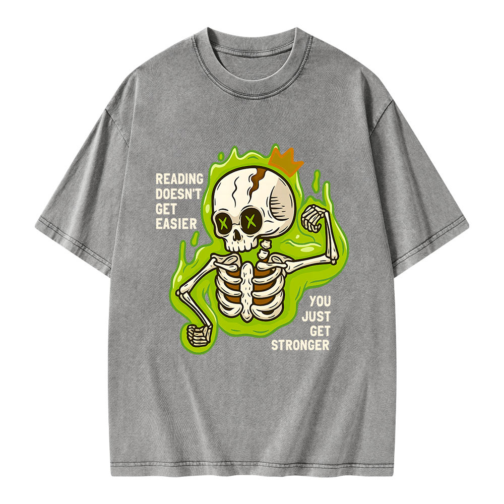 Pagewings Reading Doesn't Get Easier You Just Get Stronger Unisex Washed T-shirt