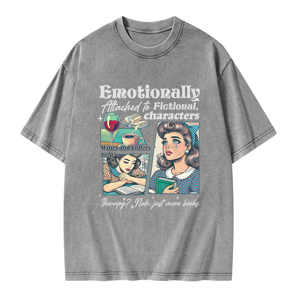 Pagewings Emotionally Attached to Fictional Character Unisex Washed T-shirt