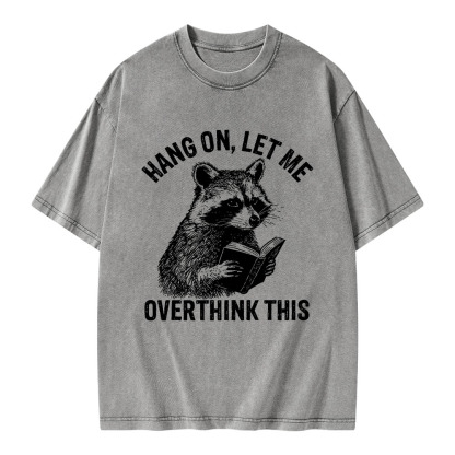 Pagewings Hang On Let Me Overthink This Unisex Washed T-shirt