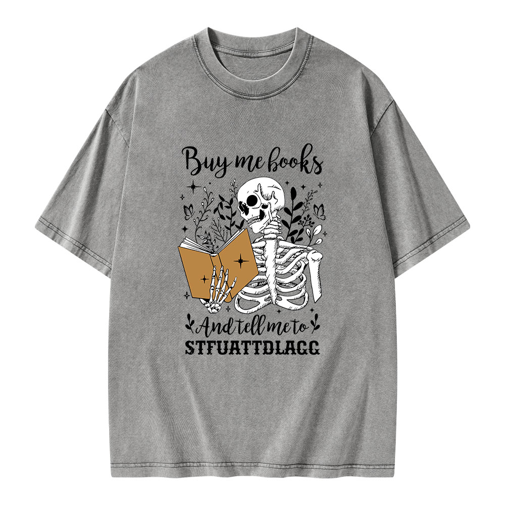 Pagewings Buy Me Books And Tell Me To Stfuattdlagg Unisex Washed T-shirt