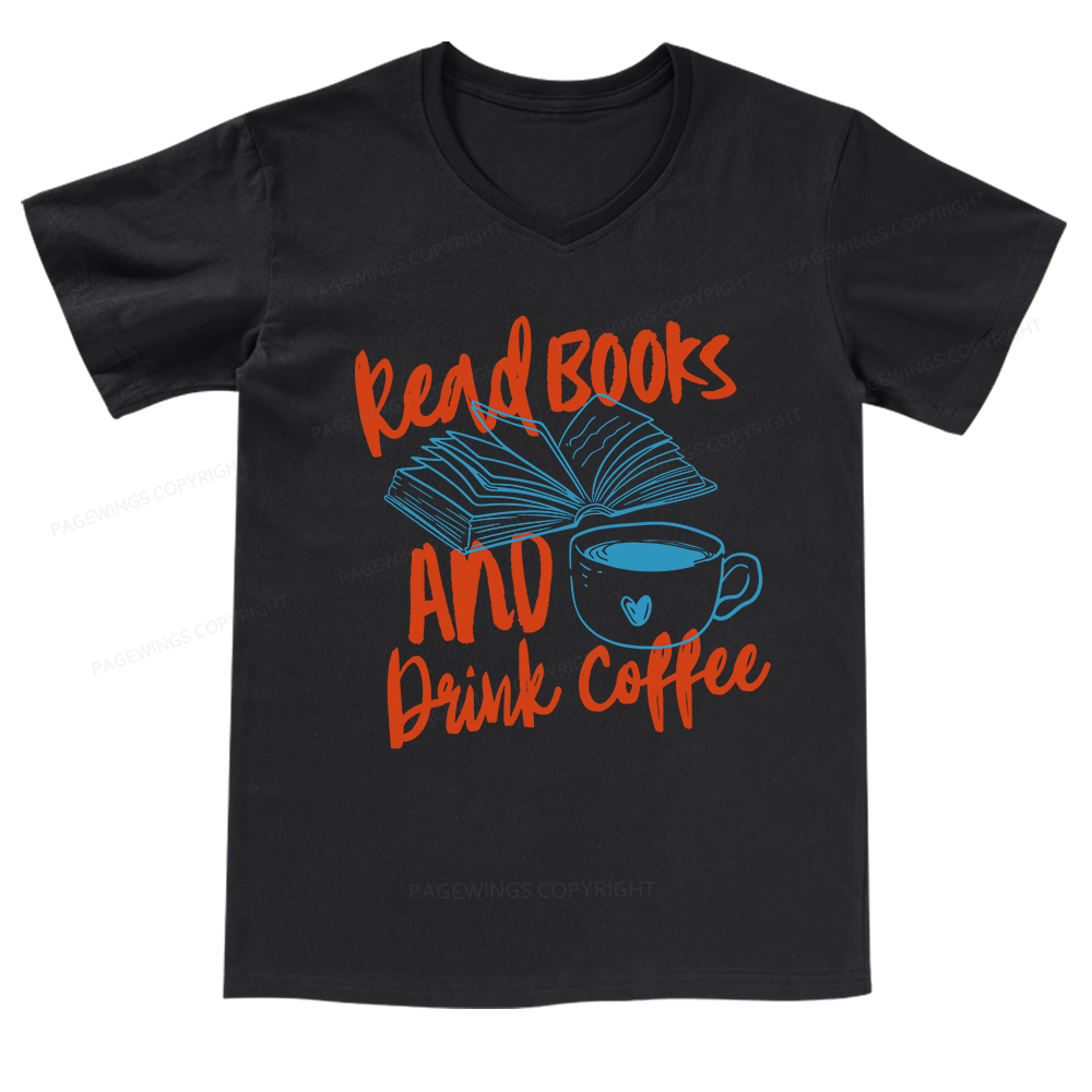 Pagewings Read Books And Drink Coffee Bookish V-neck T-shirt