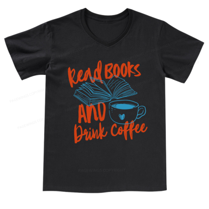Pagewings Read Books And Drink Coffee Bookish V-neck T-shirt