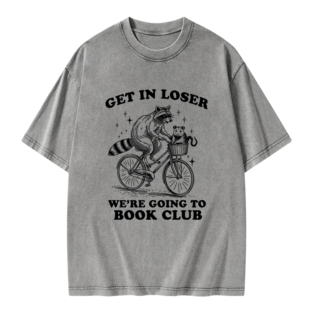 Pagewings Get In Loser We’re Going To Book Club Unisex Washed T-shirt