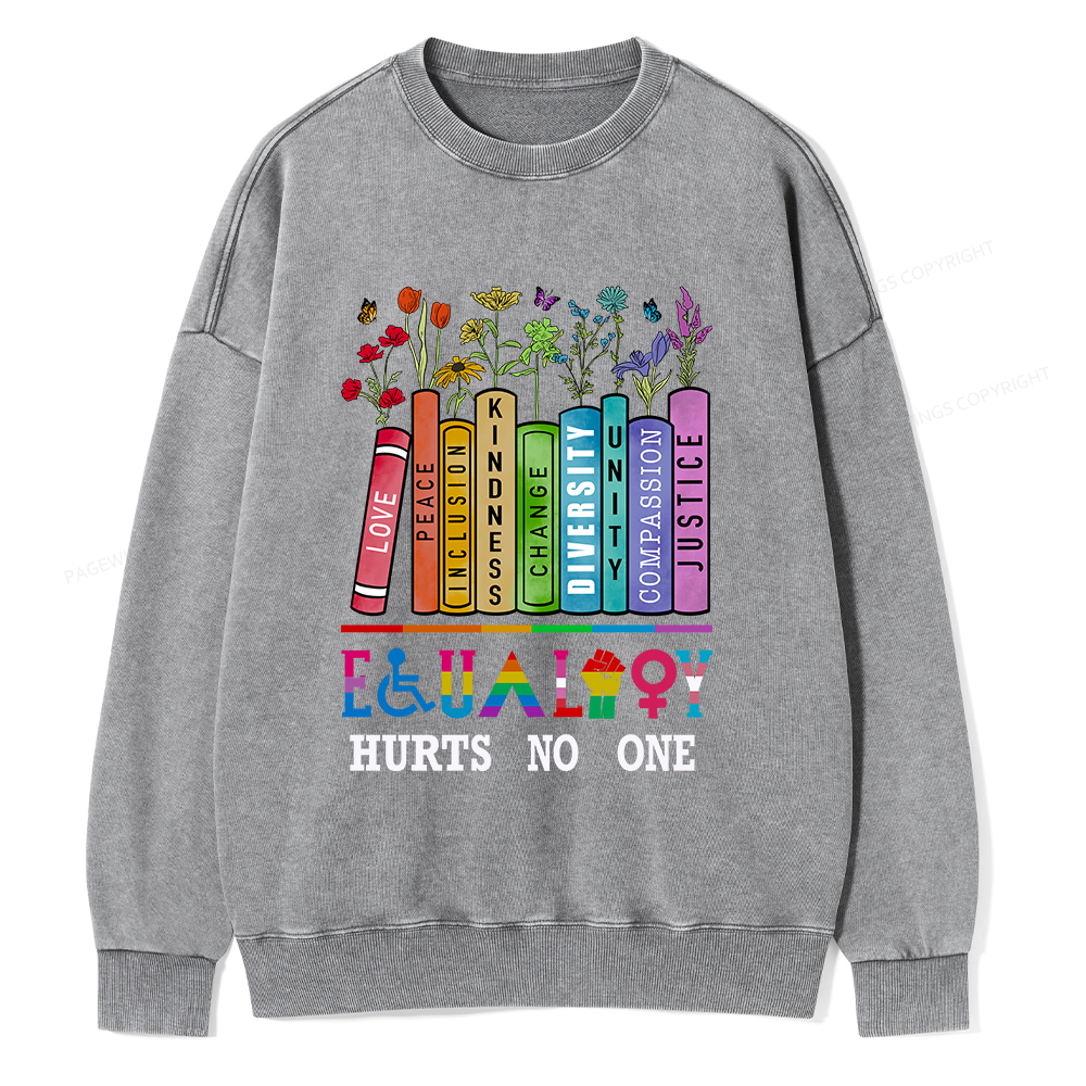 Pagewings Equality Hurts No One Unisex Washed Sweatshirt