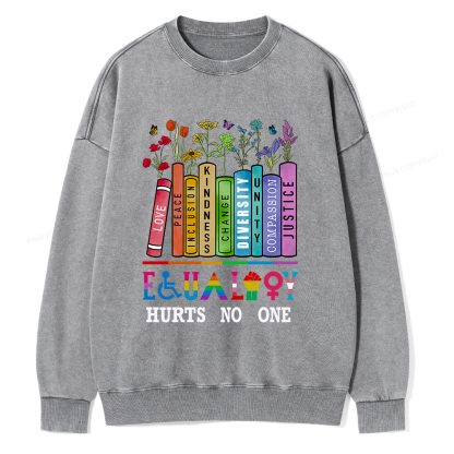 Pagewings Equality Hurts No One Unisex Washed Sweatshirt