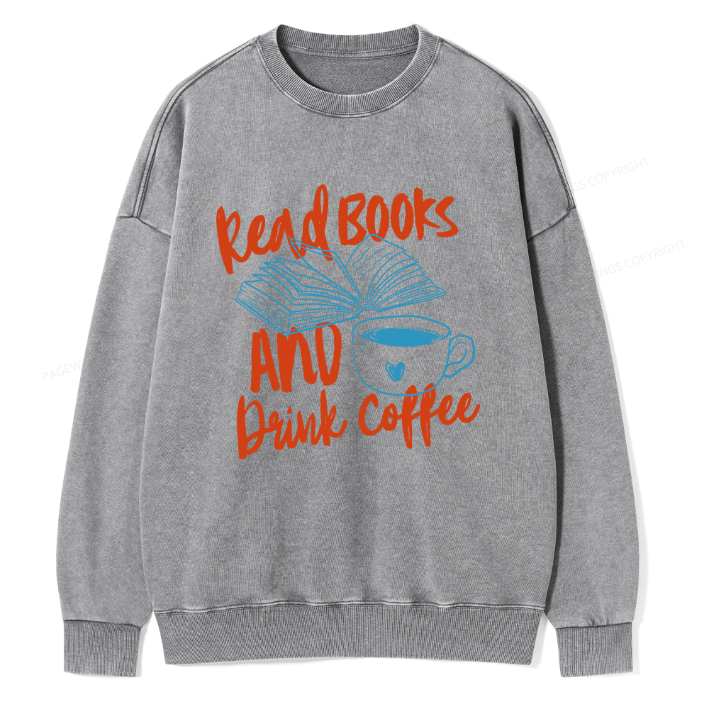 Pagewings Read Books And Drink Coffee Bookish Unisex Washed Sweatshirt