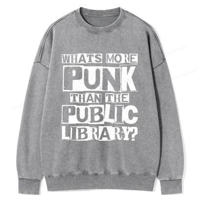 Pagewings What‘s More Punk Than the Public Library Unisex Washed Sweatshirt