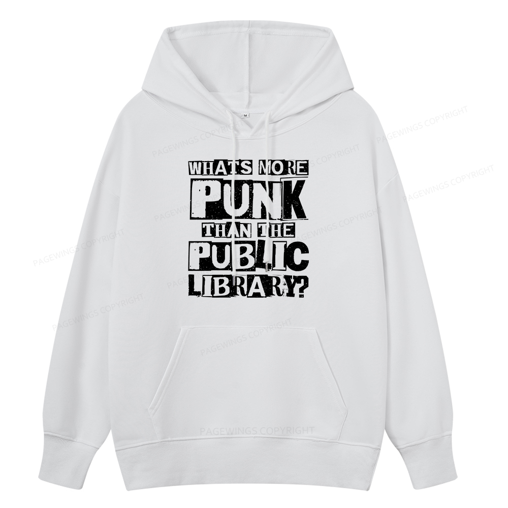 Pagewings What‘s More Punk Than the Public Library Unisex Classic Hood