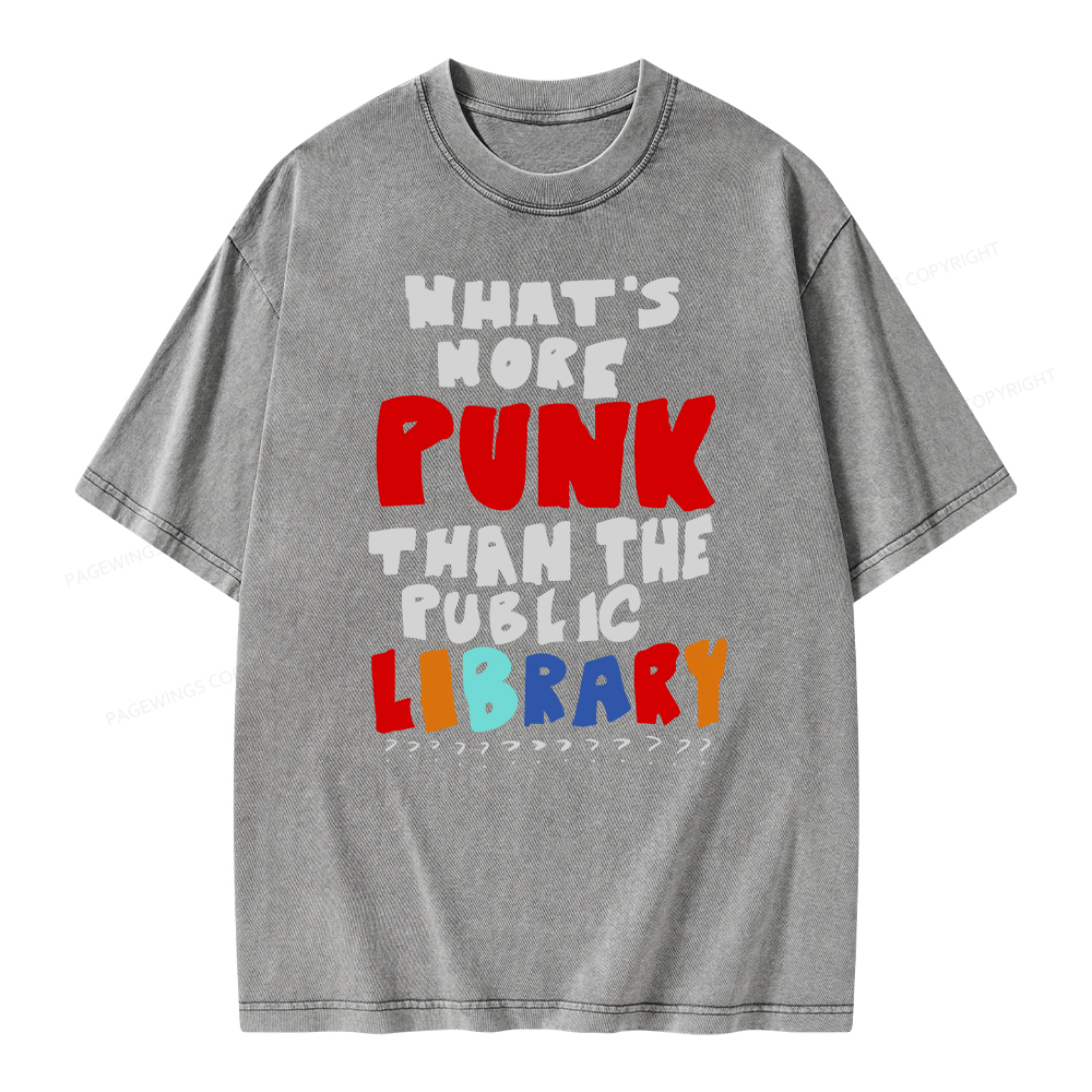Pagewings What's More Punk Than The Public Library Unisex Washed T-shirt