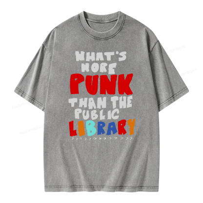 Pagewings What's More Punk Than The Public Library Unisex Washed T-shirt