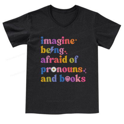 Pagewings Imagine Being Afraid of Pronouns and Books V-neck T-shirt