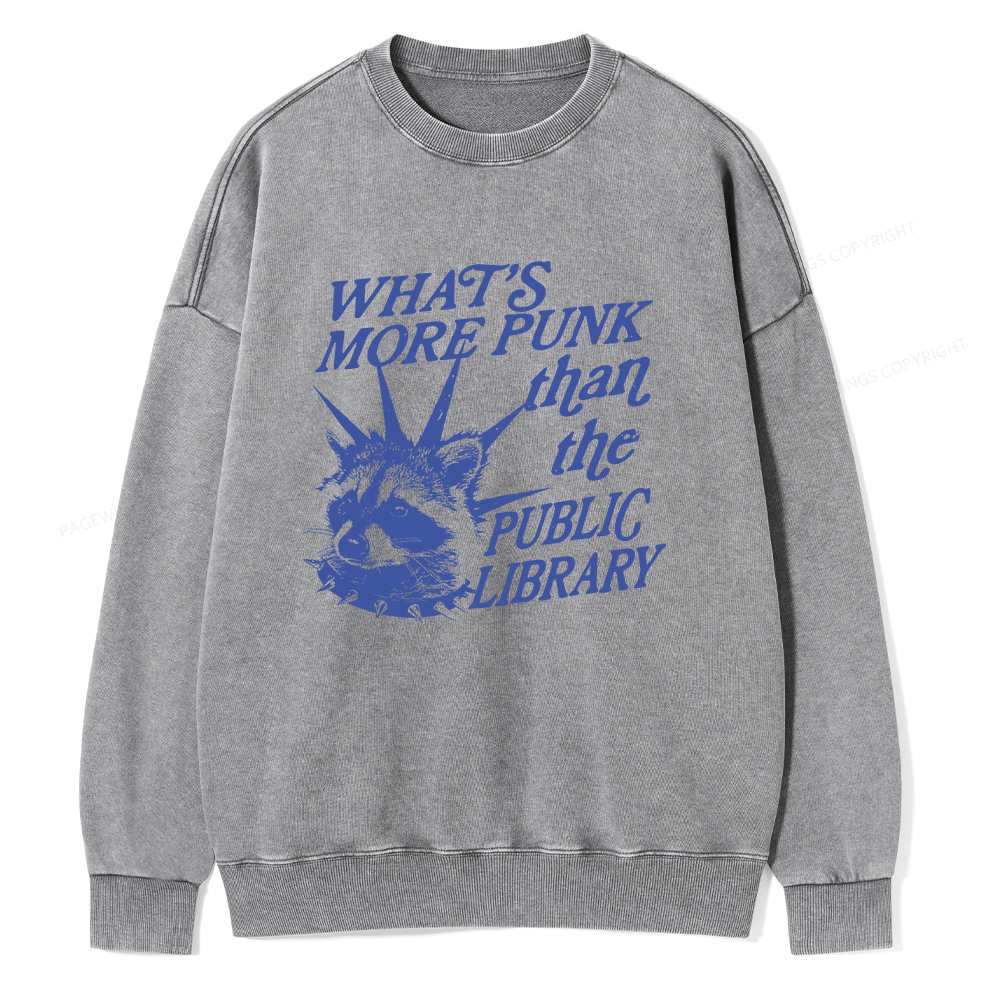 Pagewings What’s More Punk Than The Public Library Unisex Washed Sweatshirt