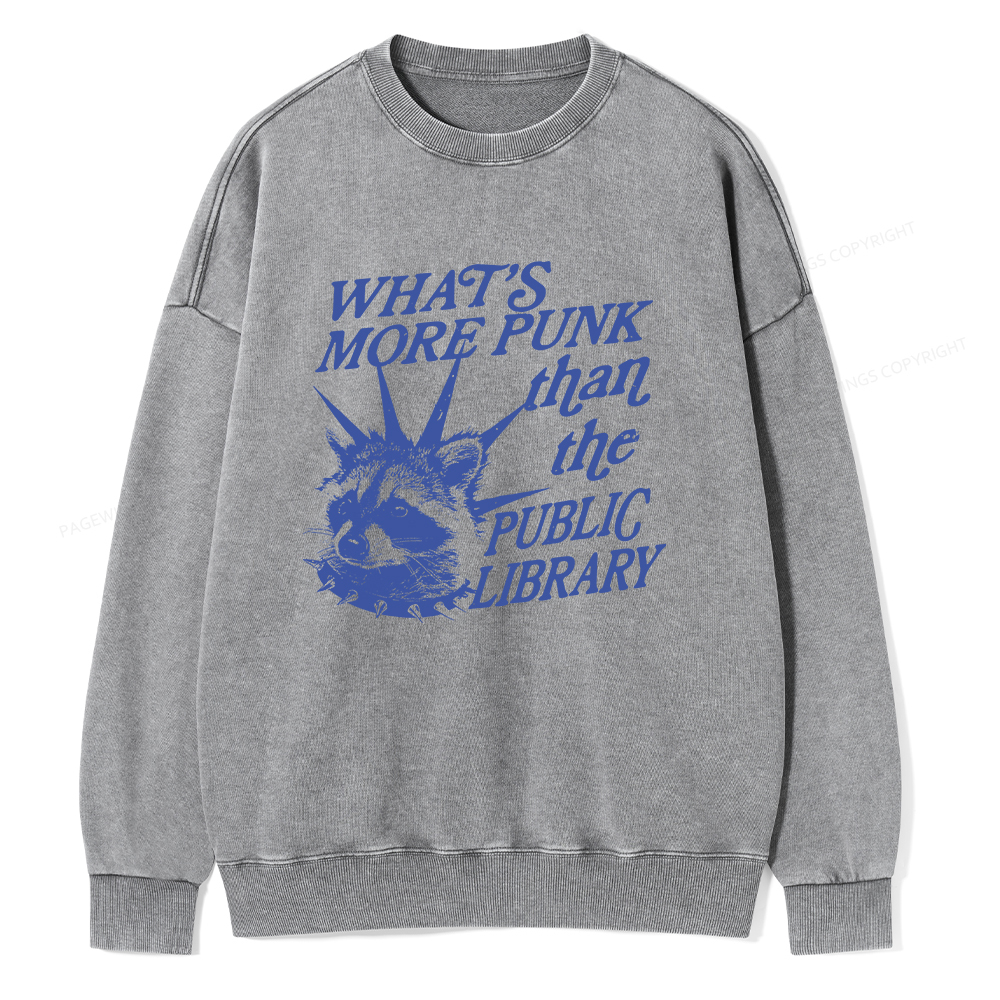 Pagewings What’s More Punk Than The Public Library Unisex Washed Sweatshirt
