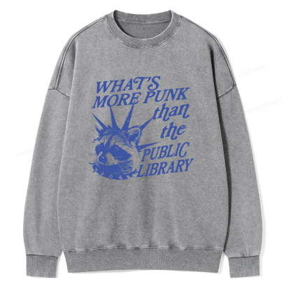 Pagewings What’s More Punk Than The Public Library Unisex Washed Sweatshirt