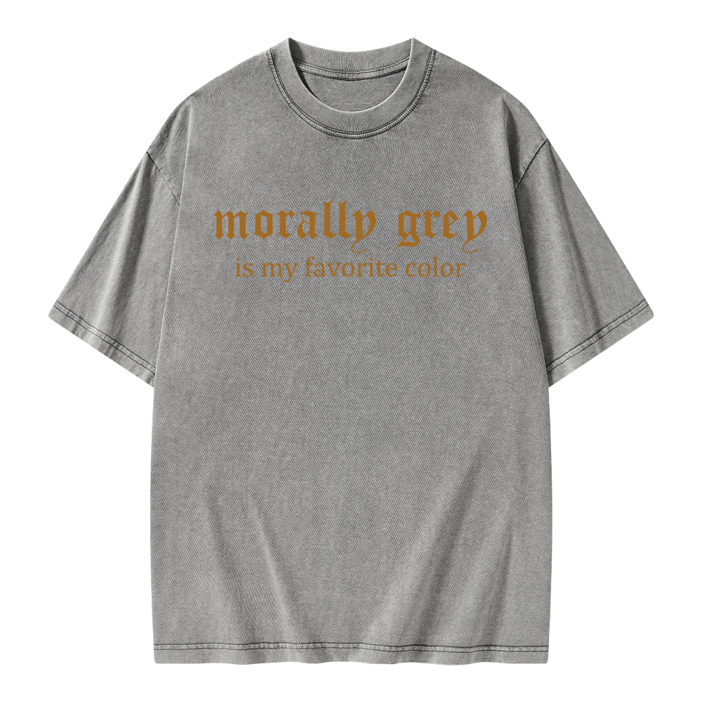 Pagewings Morally Grey Is My Favorite Color Unisex Washed T-shirt