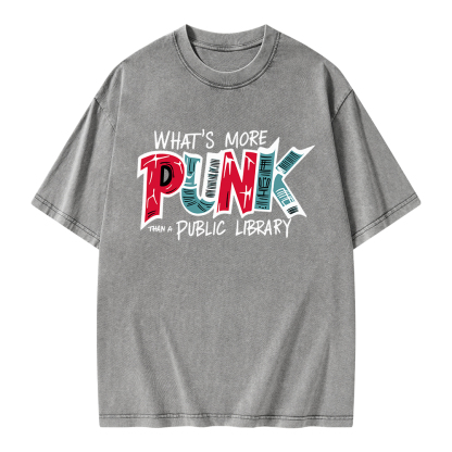 Pagewings What’s More Punk Than A Public Library Unisex Washed T-shirt