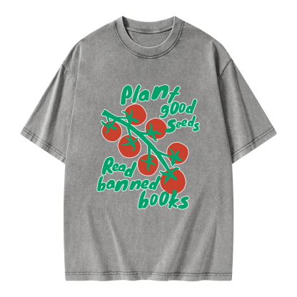 Pagewings Plant Good Seeds Read Banned Books Unisex Washed T-shirt