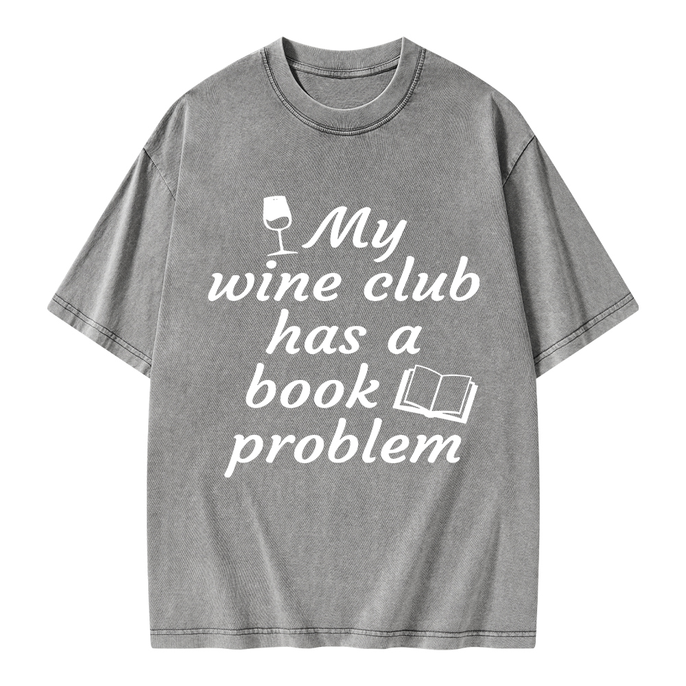 Pagewings Book Club My Wine Club Has A Book Problem Unisex Washed T-shirt