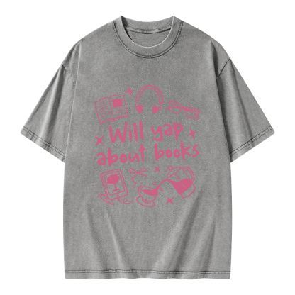 Pagewings Will Yap About Books Unisex Washed T-shirt