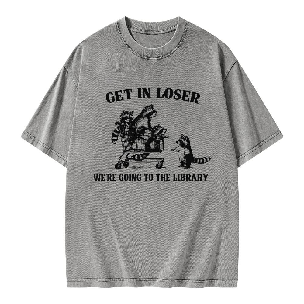Pagewings Get In Loser We're Going To The Library Unisex Washed T-shirt